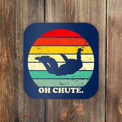 Oh Chute | Skydiving Skydive Sky Diving Skydiver Coaster