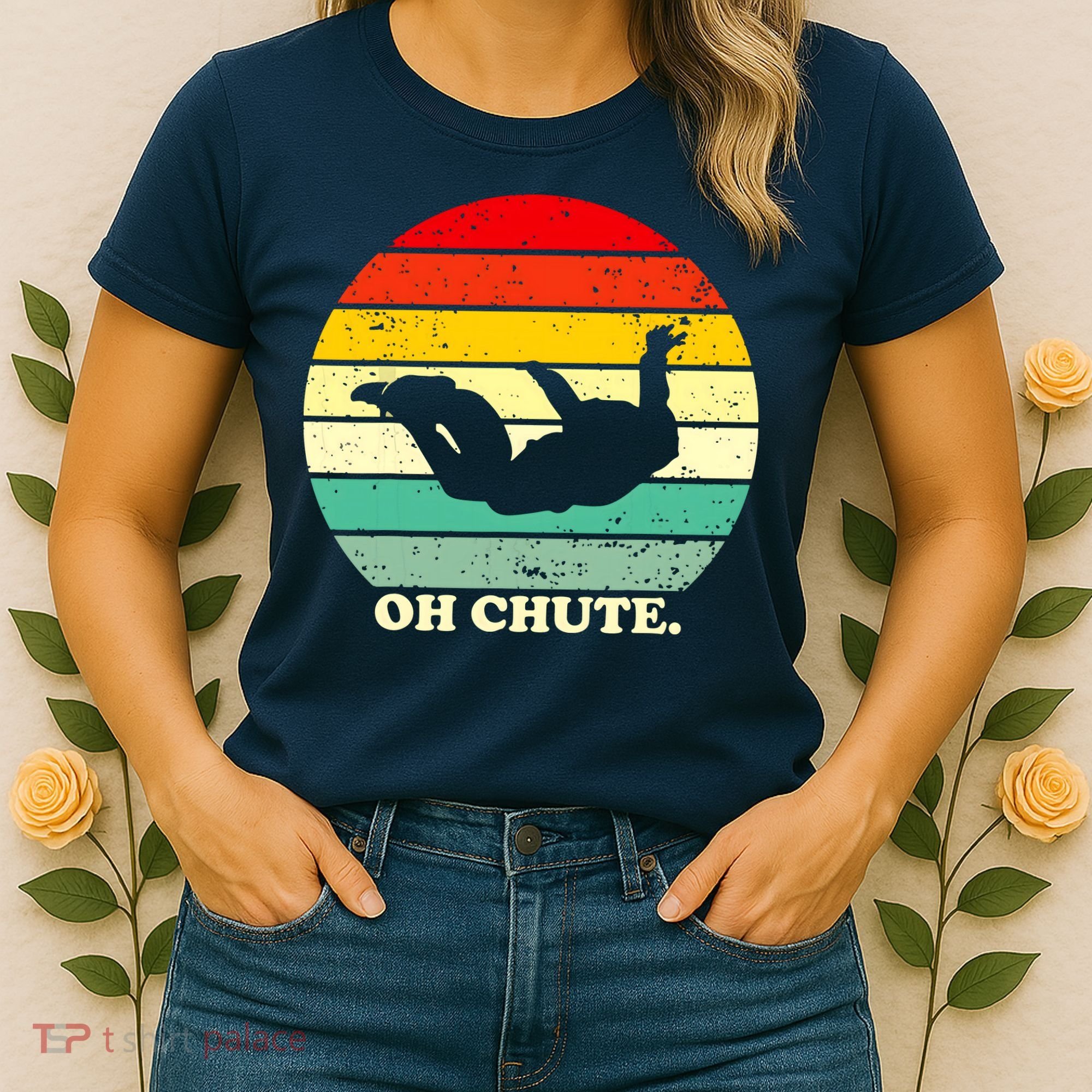 Oh Chute | Skydiving Skydive Sky Diving Skydiver Women's T-Shirt