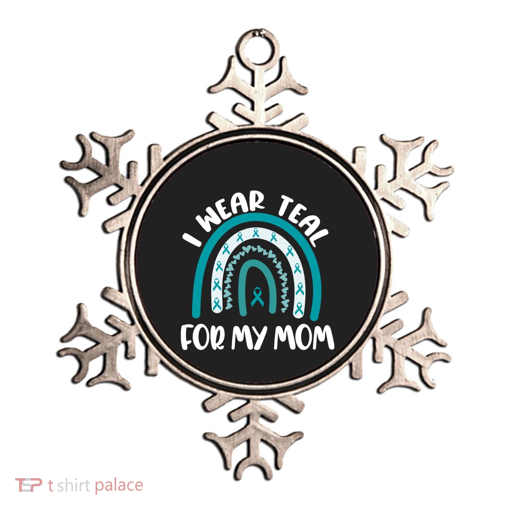 Ovarian Cancer Support Awareness Boho I Wear Teal For My Mom Gift Ornament
