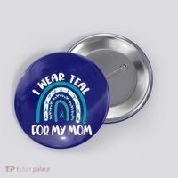 Ovarian Cancer Support Awareness Boho I Wear Teal For My Mom Gift Button thumb 0