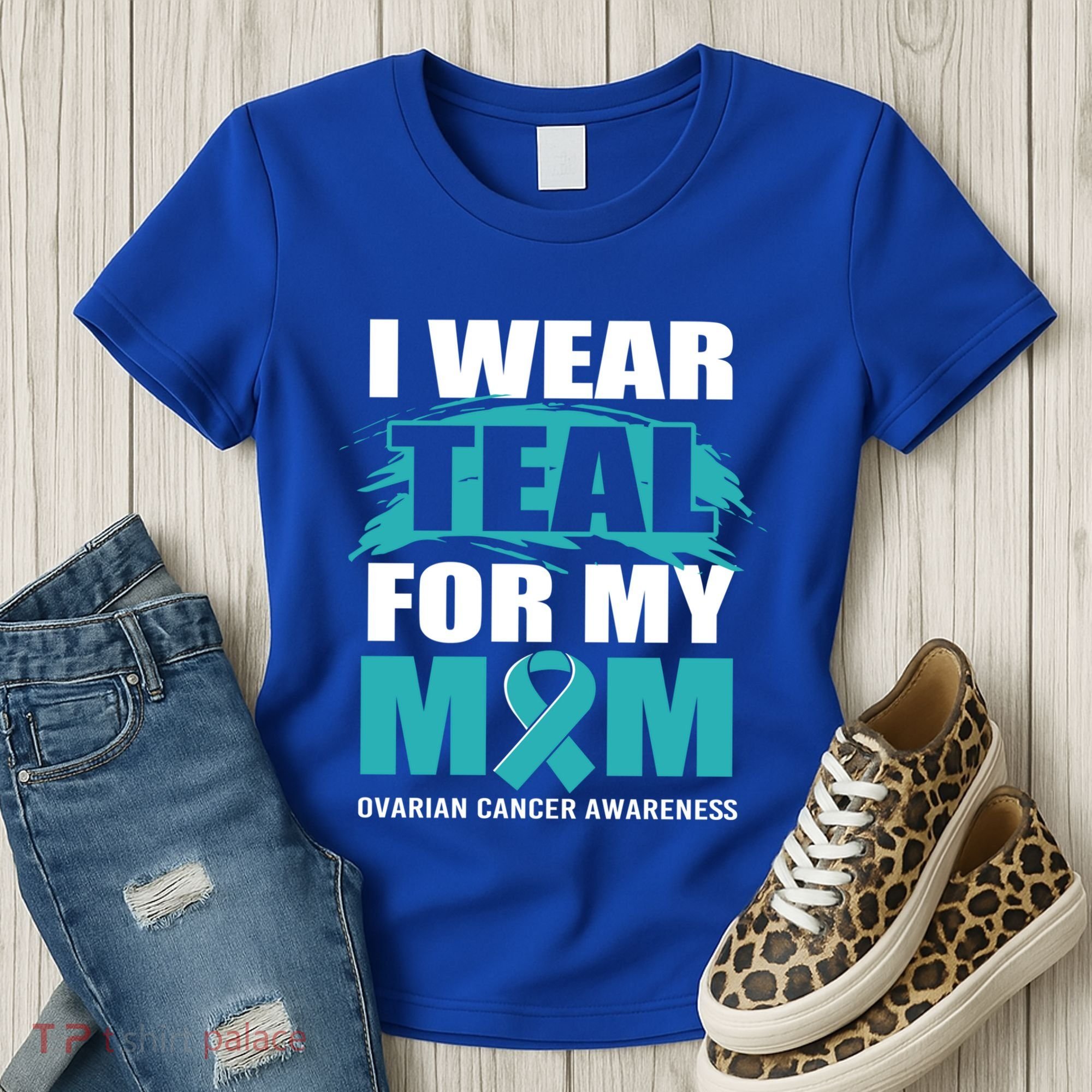 Ovarian Cancer Support I Wear Teal For My Mom Cute Gift Women's T-Shirt