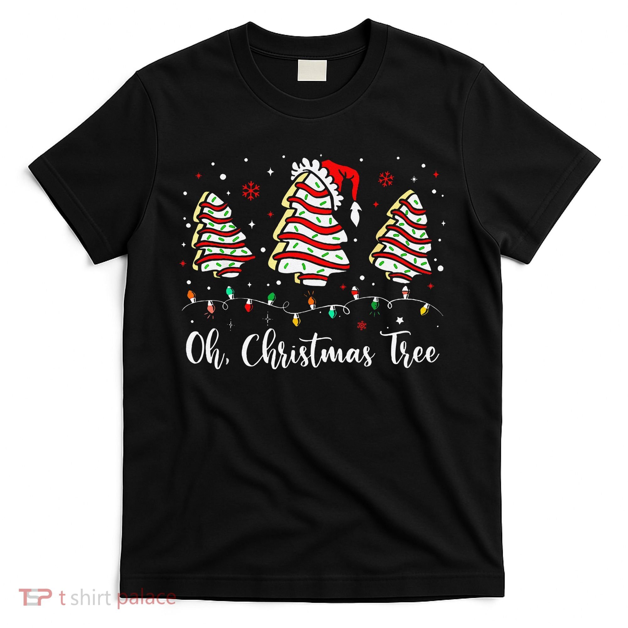 Oh Christmas Tree Cakes Debbie Becky Jen Cake Lovers Xmas Gift T-Shirt