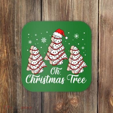 Oh Christmas Tree Cakes Debbie Funny Christmas Snack Cake Coaster