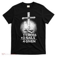 One Cross Three Nails Forgiven Cross Christian Faith T-Shirt thumb 0