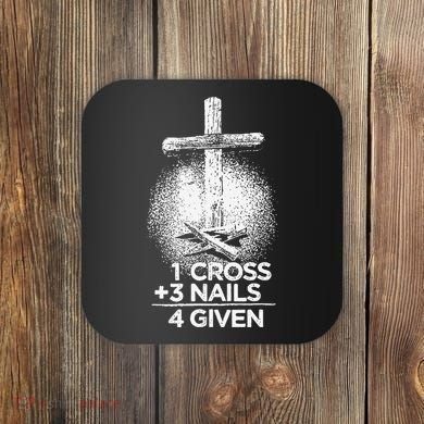 One Cross Three Nails Forgiven Cross Christian Faith Coaster