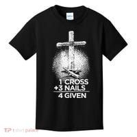 One Cross Three Nails Forgiven Cross Christian Faith Kids T-Shirt thumb 0