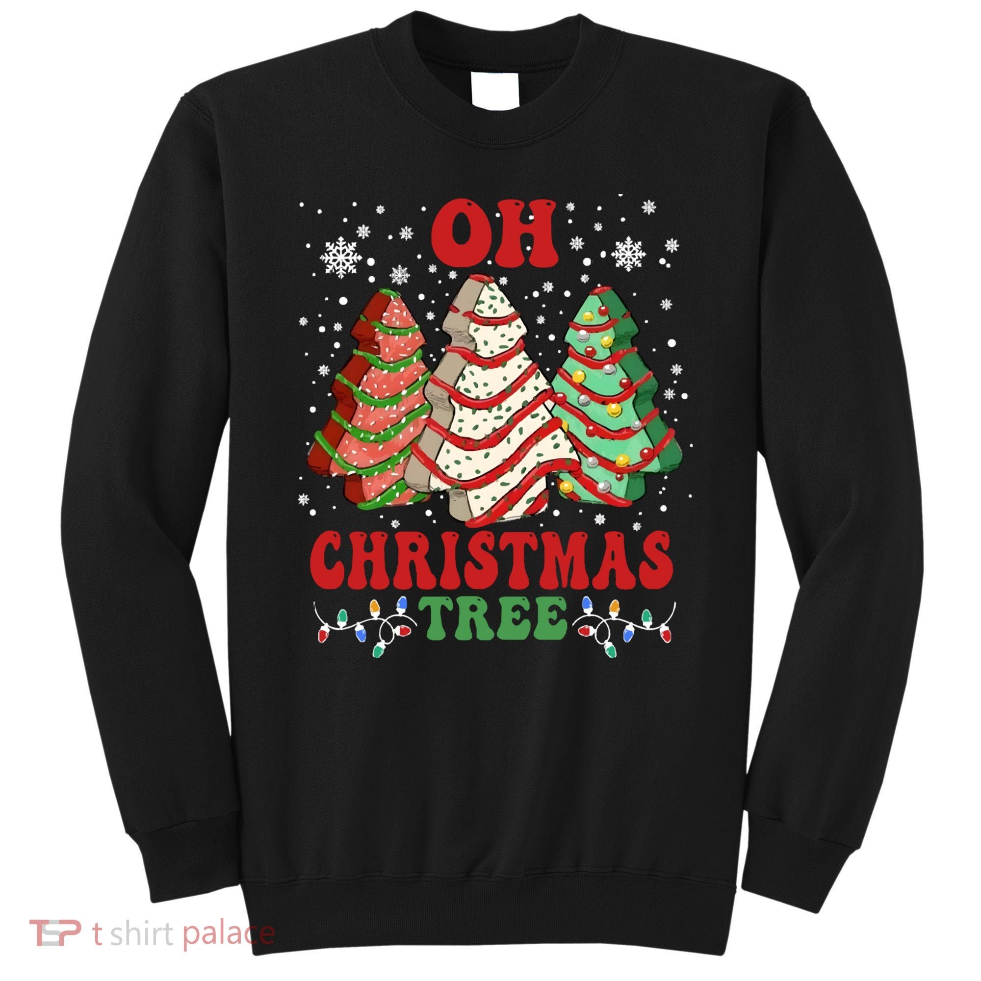 Oh Christmas Tree Cakes Debbie Funny Christmas Sweatshirt