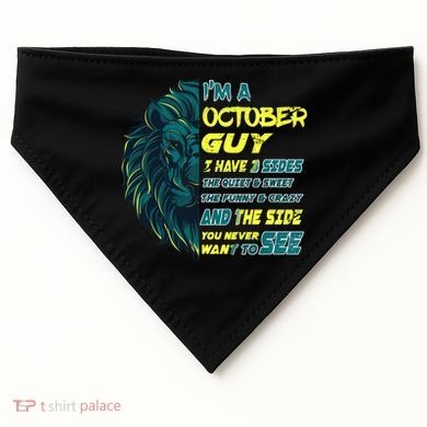 October Birthday Guy Has 3 Sides Sweet Funny Crazy  USA-Made Doggie Bandana