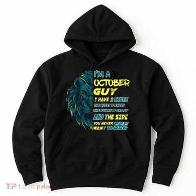 October Birthday Guy Has 3 Sides Sweet Funny Crazy  Hoodie
