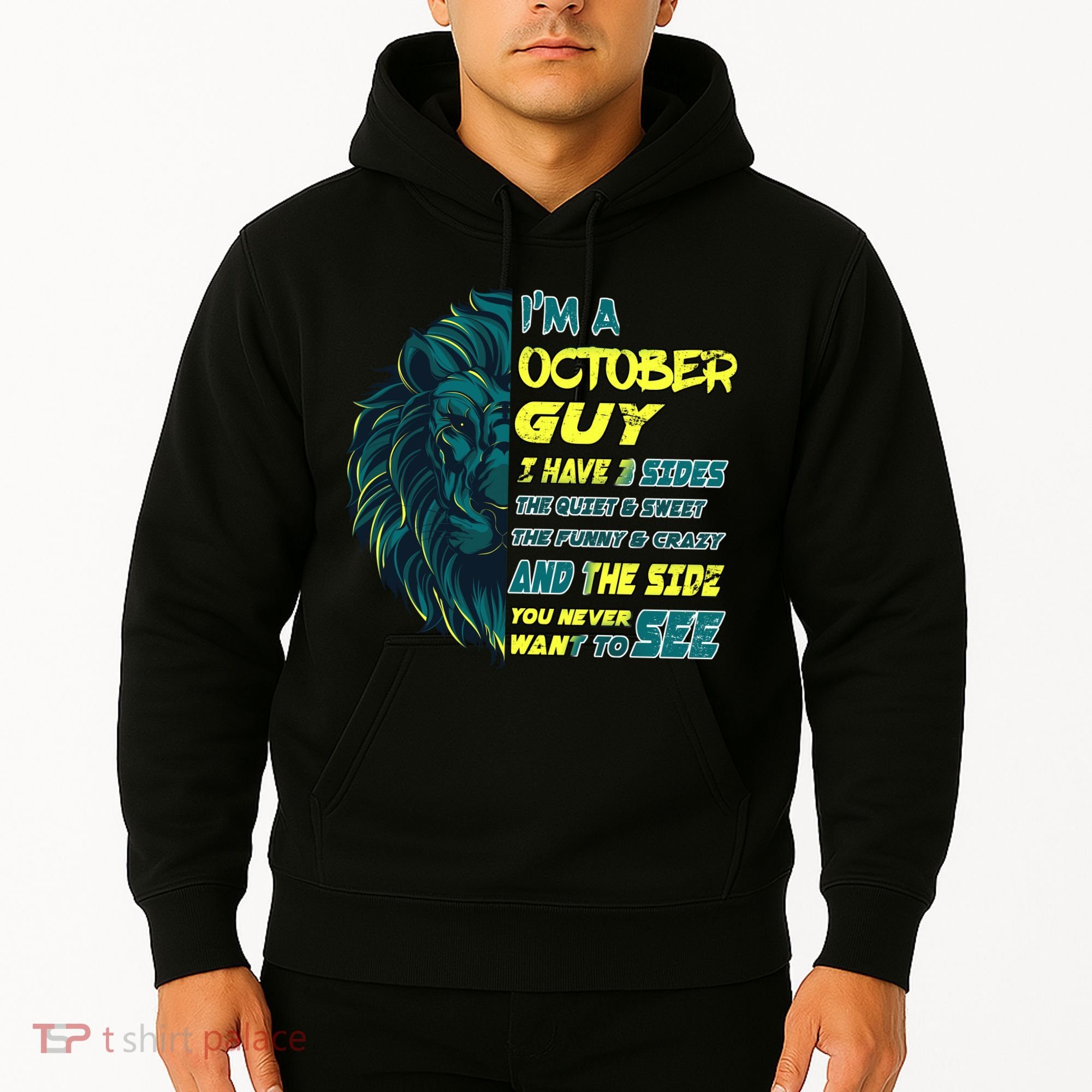 October Birthday Guy Has 3 Sides Sweet Funny Crazy  Hoodie