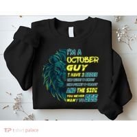 October Birthday Guy Has 3 Sides Sweet Funny Crazy  Sweatshirt thumb 2