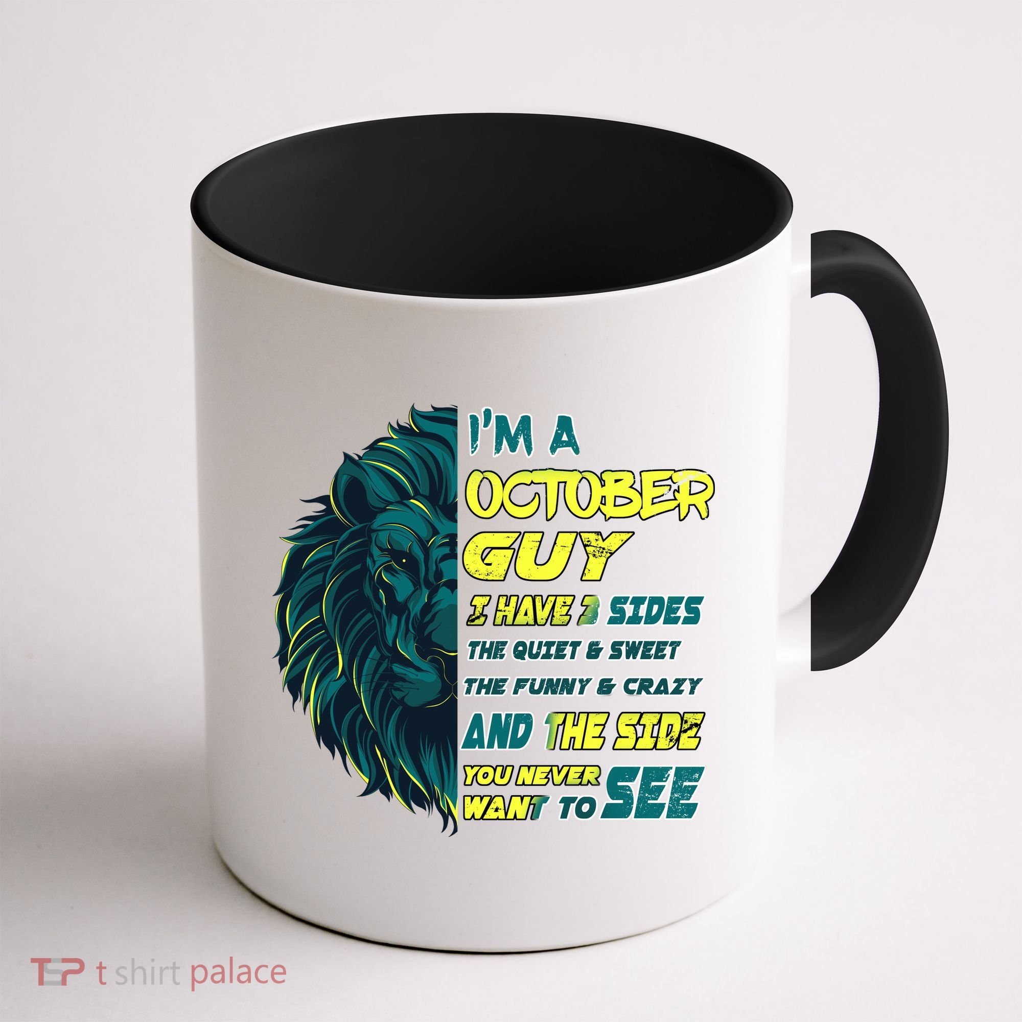 October Birthday Guy Has 3 Sides Sweet Funny Crazy  Coffee Mug