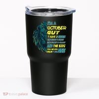 October Birthday Guy Has 3 Sides Sweet Funny Crazy  Tumbler thumb 0