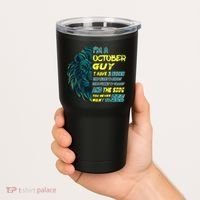 October Birthday Guy Has 3 Sides Sweet Funny Crazy  Tumbler thumb 2