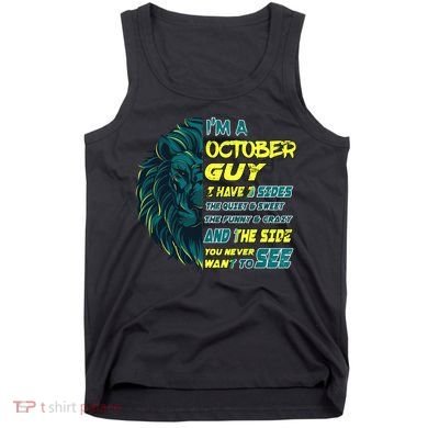 October Birthday Guy Has 3 Sides Sweet Funny Crazy  Tank Top