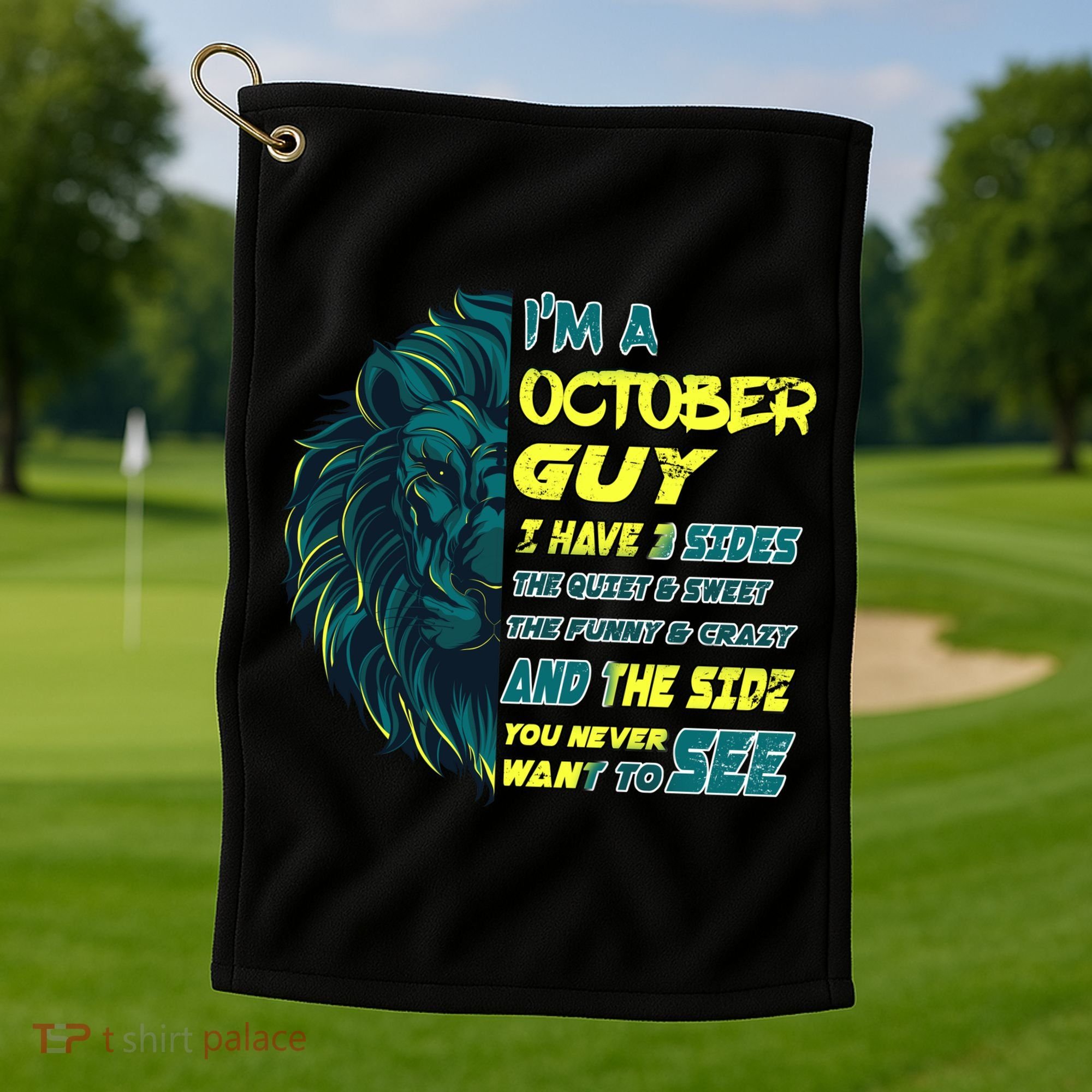 October Birthday Guy Has 3 Sides Sweet Funny Crazy  Golf Towel