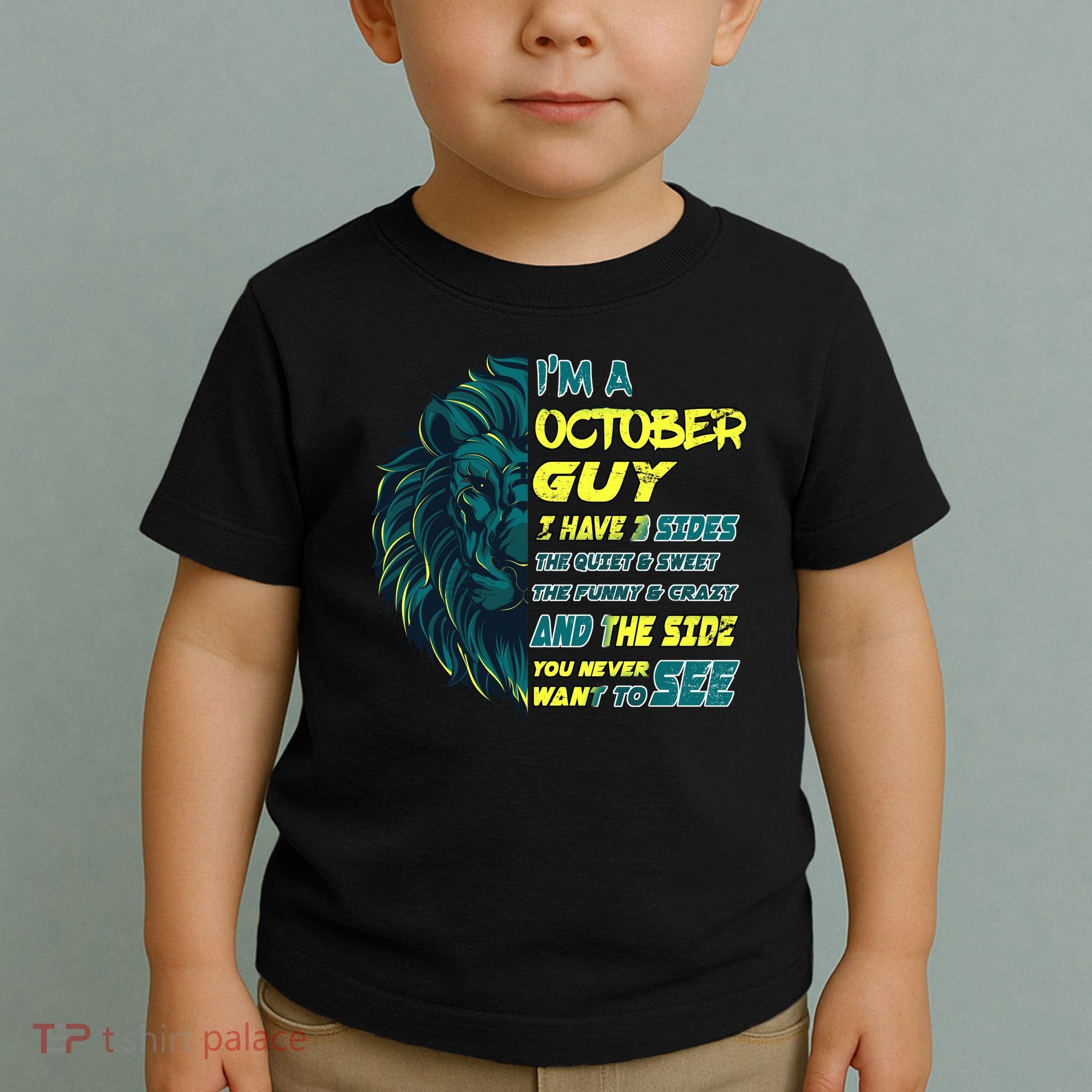 October Birthday Guy Has 3 Sides Sweet Funny Crazy  Toddler T-Shirt
