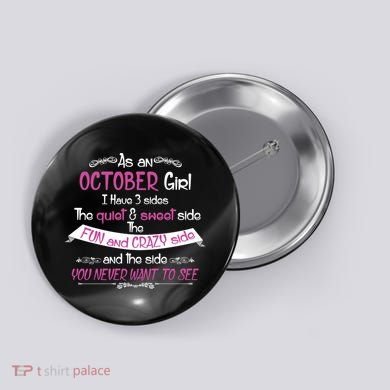 October Girl Sweet But Crazy Funny Birthday Button