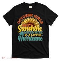 October Girls Are Sunshine Mixed With A Little Hurricane Sunflower Birthday T-Shirt thumb 0