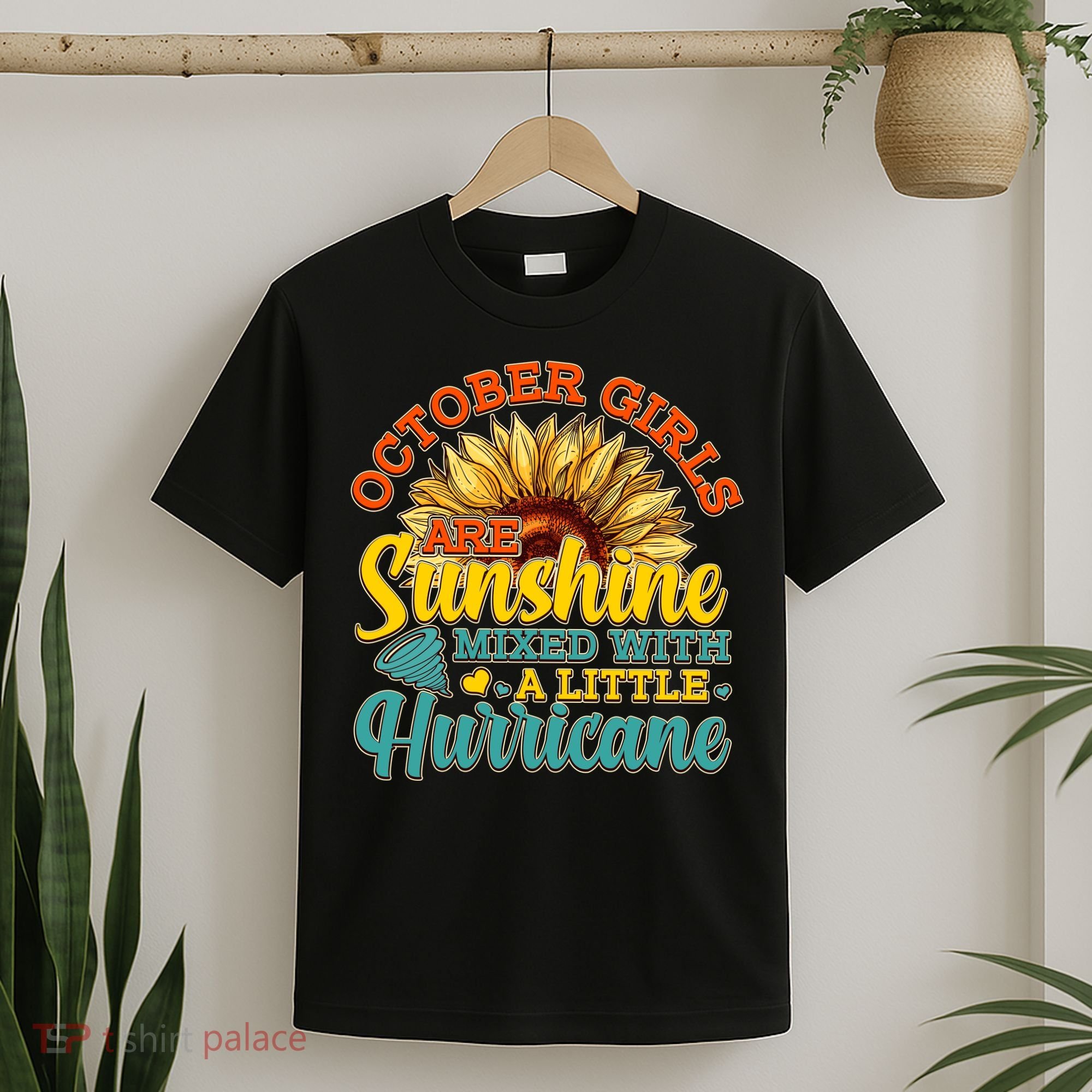 October Girls Are Sunshine Mixed With A Little Hurricane Sunflower Birthday T-Shirt