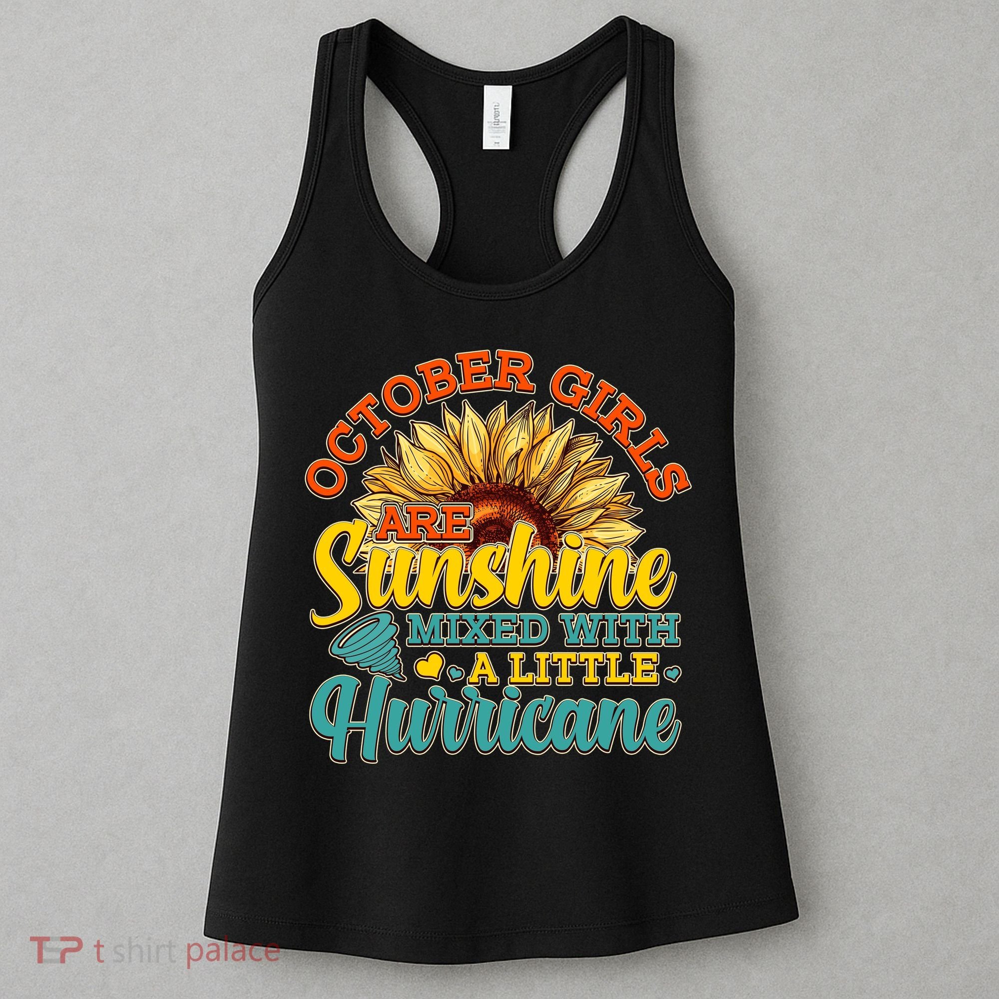 October Girls Are Sunshine Mixed With A Little Hurricane Sunflower Birthday Women's Tank Top