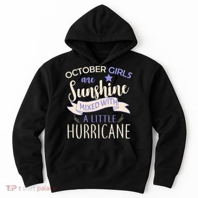 October Girls Are Sunshine Mixed With Hurricane Hoodie
