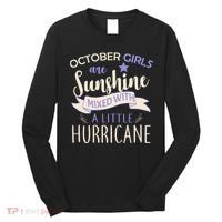 October Girls Are Sunshine Mixed With Hurricane Long Sleeve Shirt thumb 0