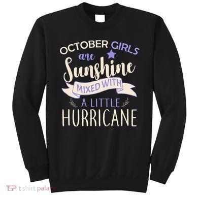 October Girls Are Sunshine Mixed With Hurricane Sweatshirt