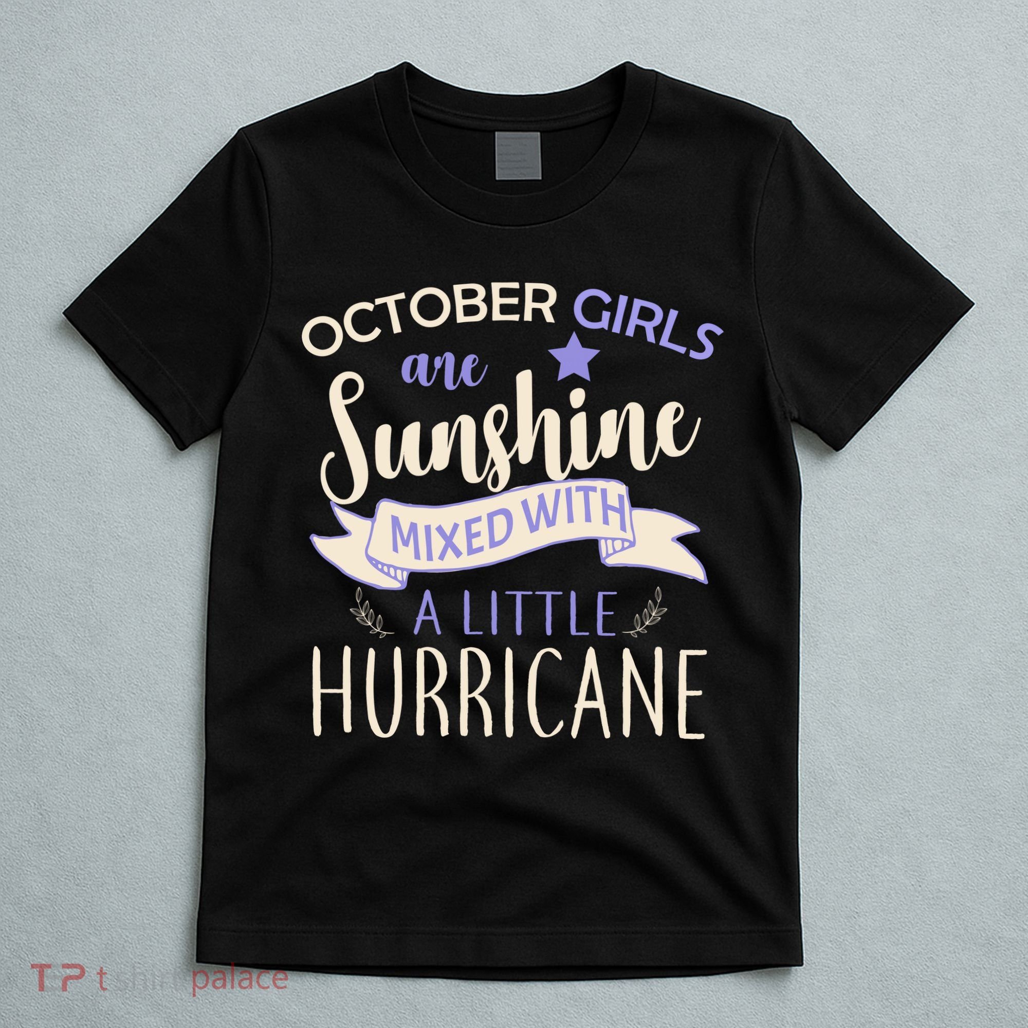 October Girls Are Sunshine Mixed With Hurricane T-Shirt