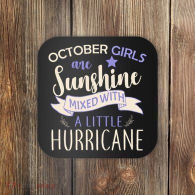 October Girls Are Sunshine Mixed With Hurricane Coaster