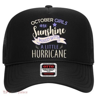 October Girls Are Sunshine Mixed With Hurricane Hat