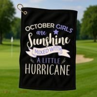 October Girls Are Sunshine Mixed With Hurricane Golf Towel thumb 1