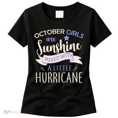 October Girls Are Sunshine Mixed With Hurricane Women's T-Shirt