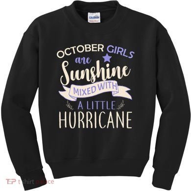 October Girls Are Sunshine Mixed With Hurricane Kids Sweatshirt