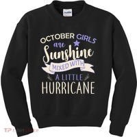October Girls Are Sunshine Mixed With Hurricane Kids Sweatshirt thumb 0