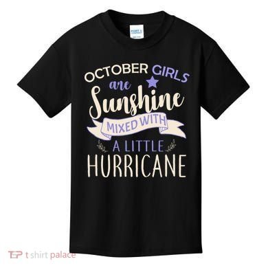 October Girls Are Sunshine Mixed With Hurricane Kids T-Shirt