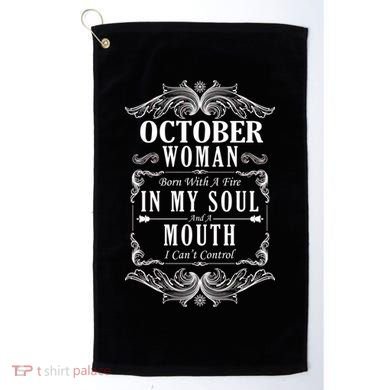 October Woman Funny Birthday Golf Towel