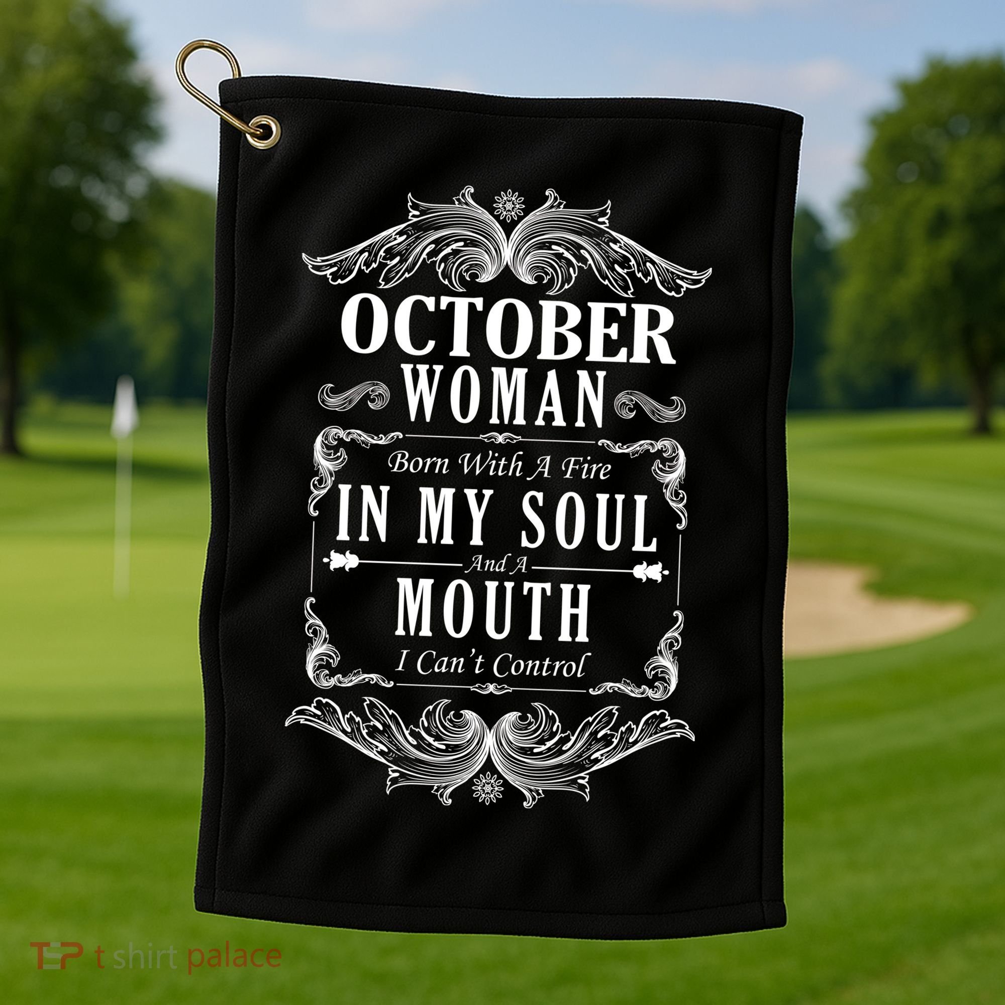 October Woman Funny Birthday Golf Towel