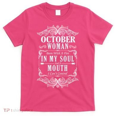 October Woman Funny Birthday T-Shirt