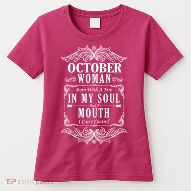 October Woman Funny Birthday Women's T-Shirt