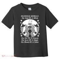 October Woman Soul Of A Witch Fire Of Lioness Toddler T-Shirt thumb 0