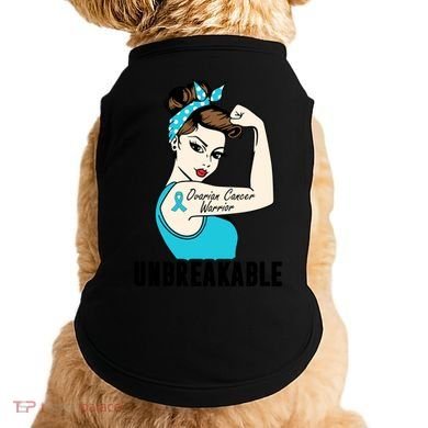 Ovarian Cancer Warrior Unbreakable Tee Perfect Strong Meaningful Gift Doggie Tank