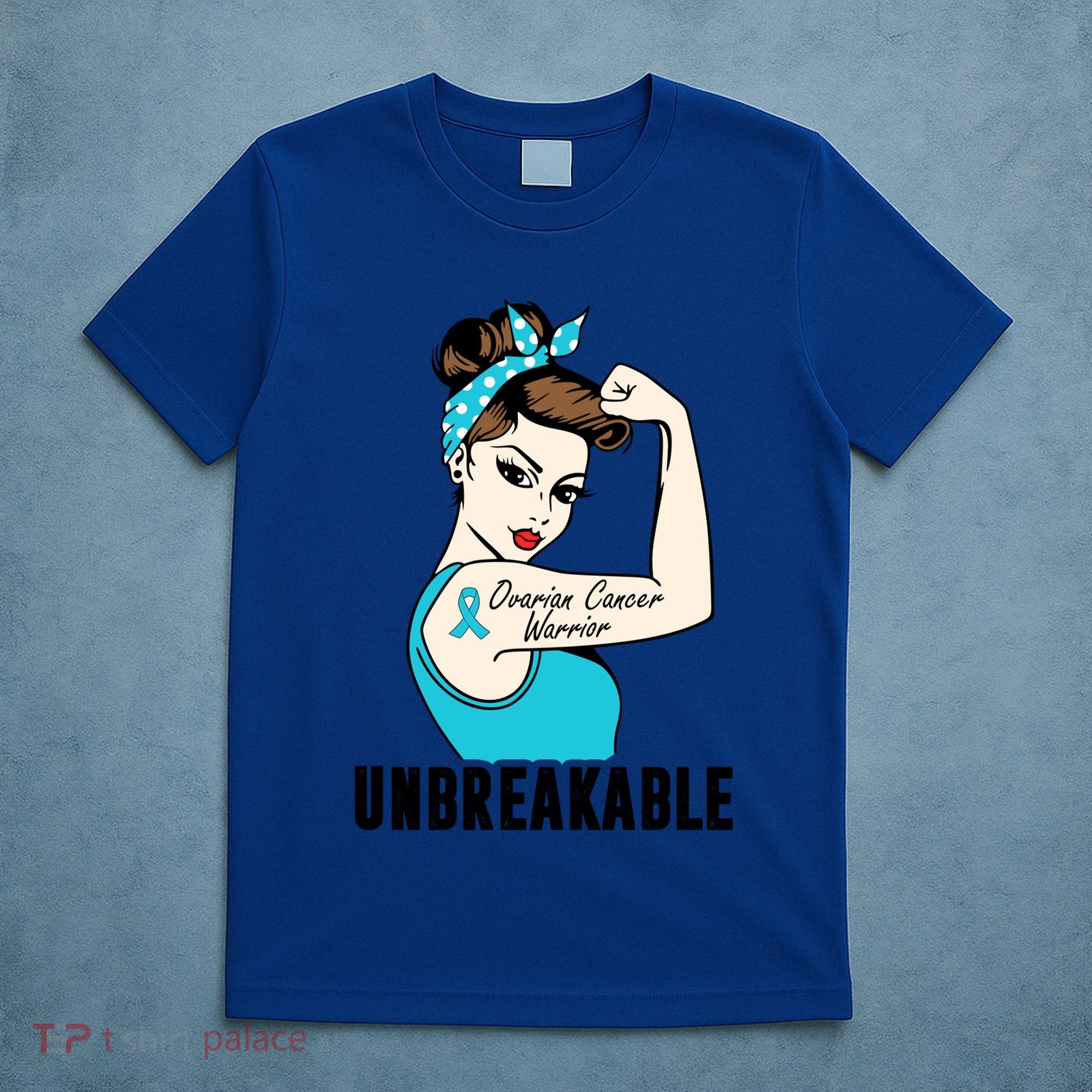 Ovarian Cancer Warrior Unbreakable Tee Perfect Strong Meaningful Gift T-Shirt