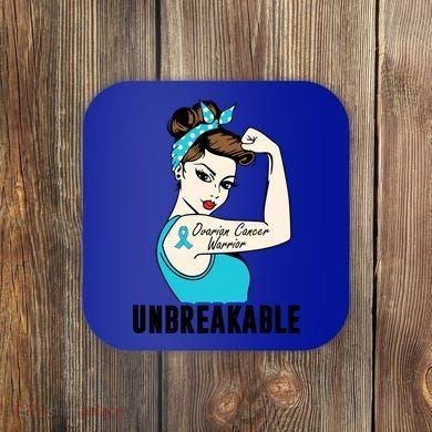 Ovarian Cancer Warrior Unbreakable Tee Perfect Strong Meaningful Gift Coaster