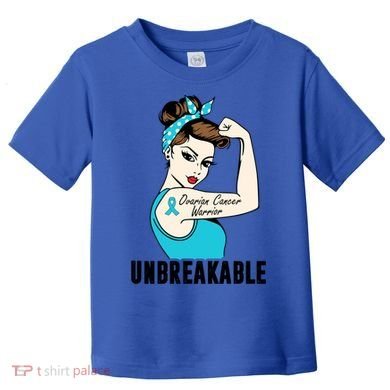 Ovarian Cancer Warrior Unbreakable Tee Perfect Strong Meaningful Gift Toddler T-Shirt