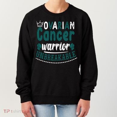 Ovarian Cancer Warrior Unbreakable Great Gift Women's Sweatshirt