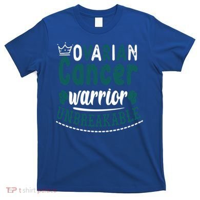 Ovarian Cancer Warrior Unbreakable Great Gift T-Shirt