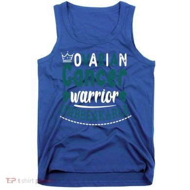 Ovarian Cancer Warrior Unbreakable Great Gift Tank Top