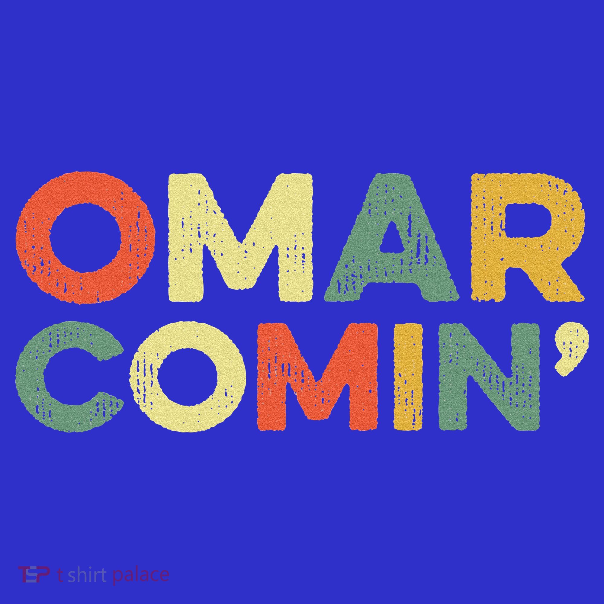Omar Comin Wire Funny Meme Trending Popular Culture Slang Women's T-Shirt