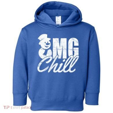 OMG Chill Winter Snowman Toddler Hoodie